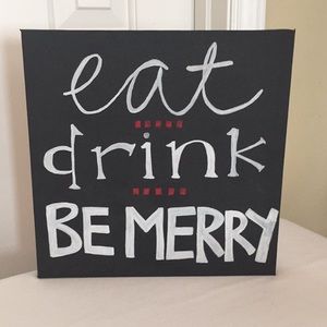 "Eat Drink Be Merry" Sign